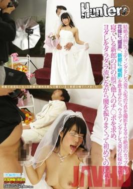 HUNT-856 Studio Hunter We Drugged A Couple Who Are About To Get Married--Aphrodisiac To The Bride And Sleeping Pills To The Bridegroom...Now She's Super Horny! In Front Of Her To-be-husband, She Takes In A Complete Stranger's Penis To Commit Her Very First Adultery!