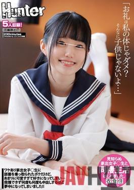 HUNTA-988 Studio Hunter  "My Body Isn't Enough Thanks For You? I'm Not Just A K*d, You Know..." Runaway S********l Takes Over My Room, But She's So Cute That I Don't Really Mind...