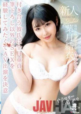 MILK-109 Studio MILK  Fresh Face: She's Only Ever Dated Virgins - She Made Her Porn Debut To Experience SEX With Experienced Guys - Rich College Girl's Porn Debut Yui Hazuki