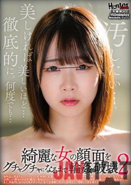 HUNBL-083 Studio Hunter G*******g Devastation: Until Her Pretty Face Cracks 2