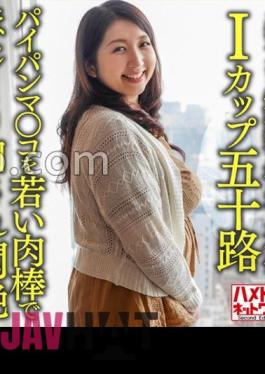 HMDNV-629 Individual I Cup Fifty A Graceful 52-year-old Wife With Huge Breasts Is Having An Affair For The First Time. Paipanma Co ○ Is Picked Around With A Young Meat Stick And Faints In Agony