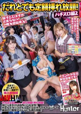 Mosaic HUNTC-354 You Can Have Sex With Anyone For A Fixed Price! Pachislot Part 2 The Store Has A Fixed Price System, And You Can Play As Much As You Want! You Can Have Sex With Any Woman In The Store, Even The Hall Staff Or Coffee Ladies, If You Win...